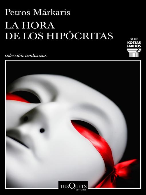 Title details for La hora de los hipócritas by Petros Márkaris - Available